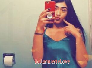 BellamuerteLove