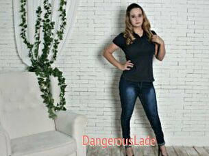 DangerousLade