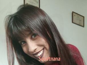 Squirtnana